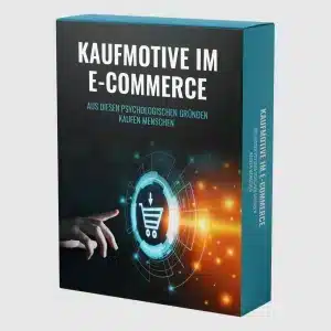 Kaufmotive im E-Commerce - Aus diesen psychologischen Gründen kaufen Menschen