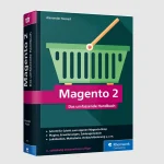 Magento 2: Das umfassende Handbuch